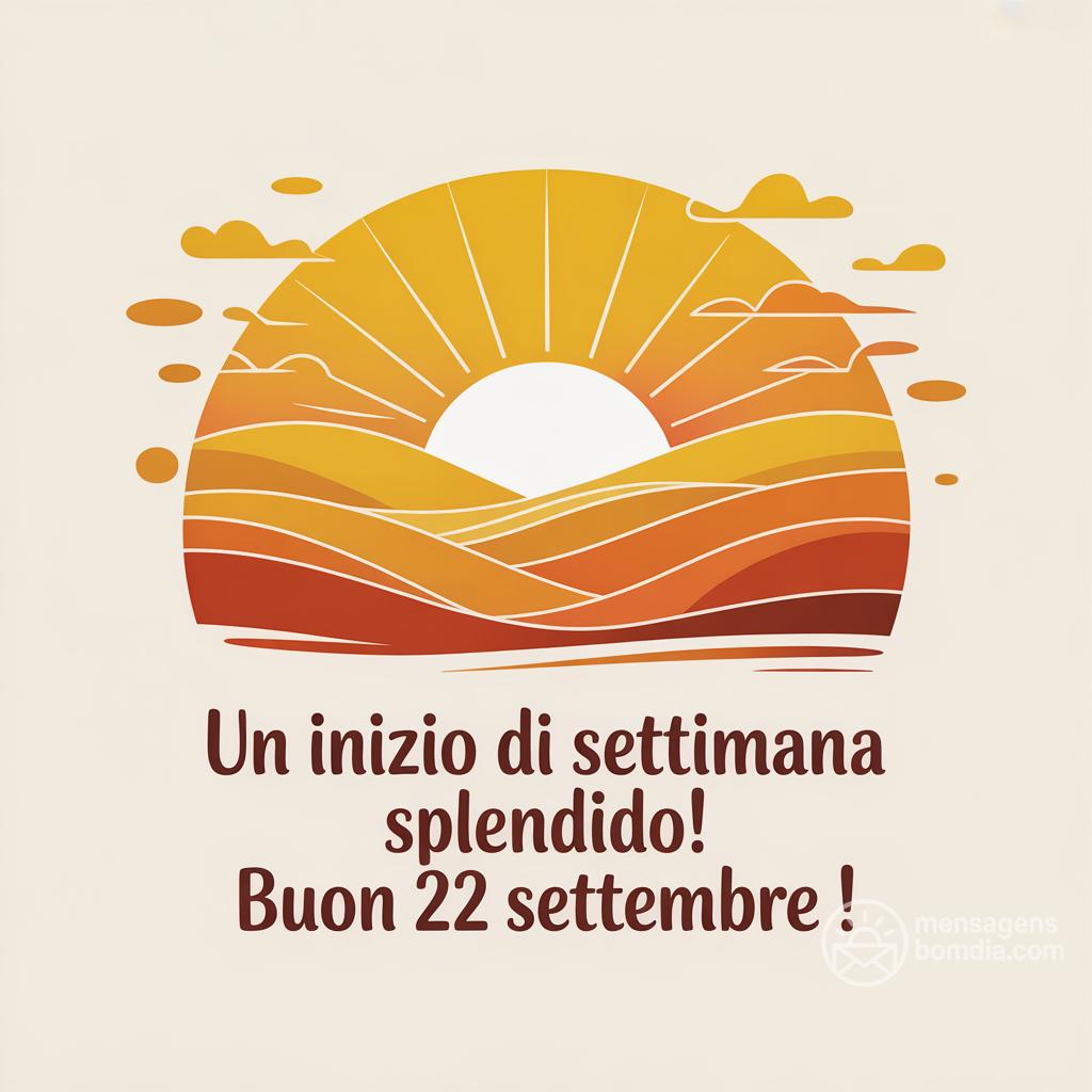 Un inizio di settimana splendido! Buon  22 settembre !