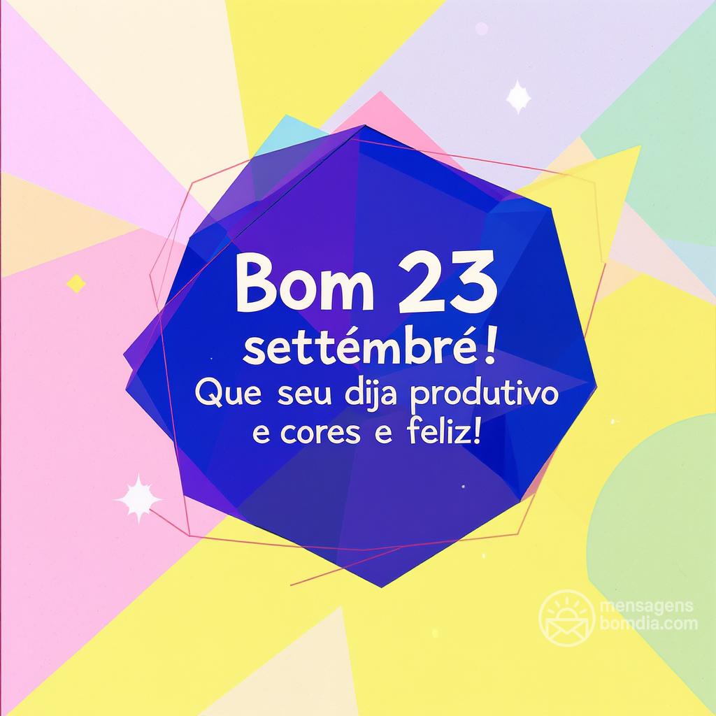 Bom 23 settembre ! Que seu dia seja produtivo e feliz!