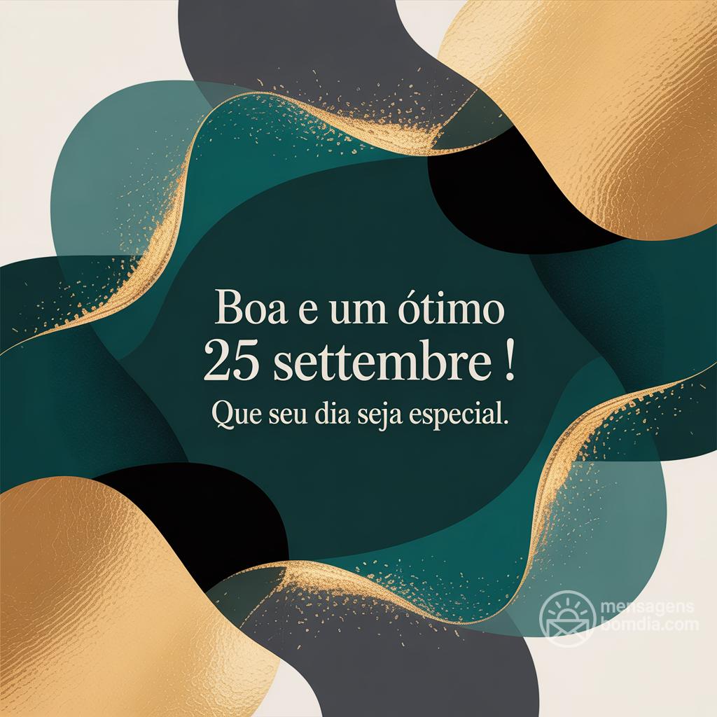 Boa  e um ótimo 25 settembre ! Que seu dia seja especial.
