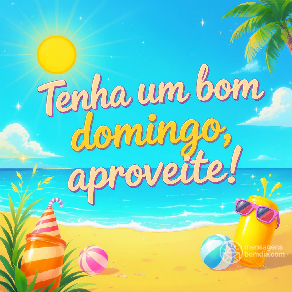 Tenha um bom domingo, aproveite!
