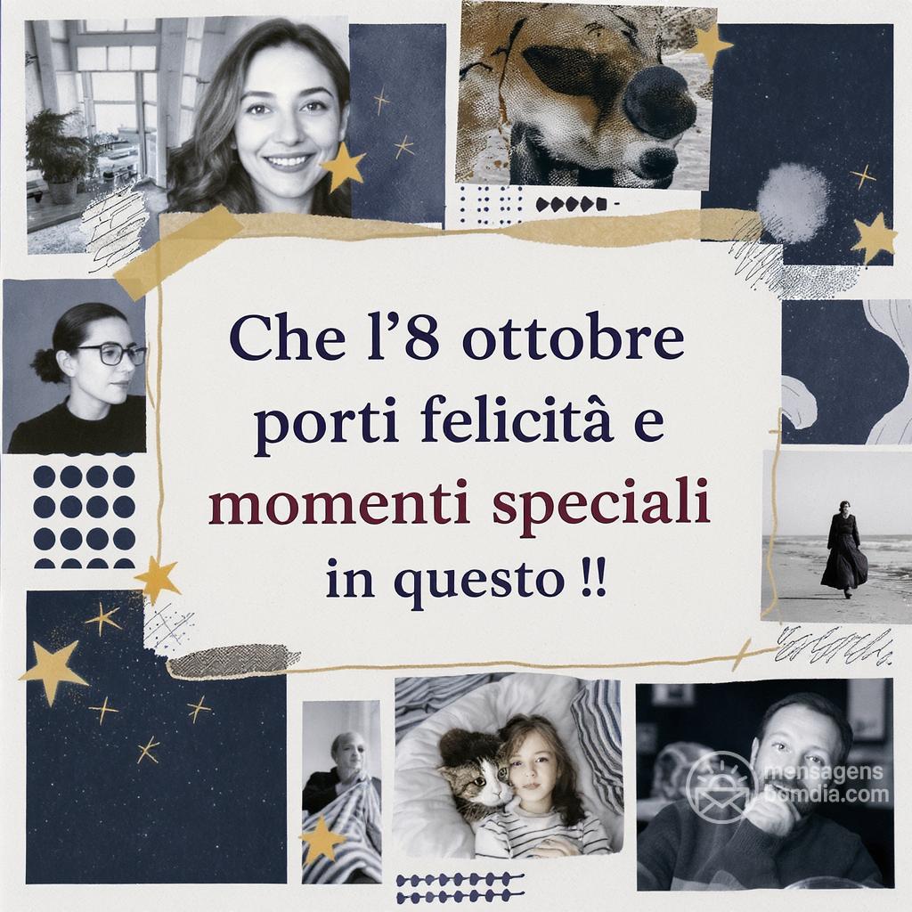 Che l'8 ottobre  porti felicità e momenti speciali in questo !