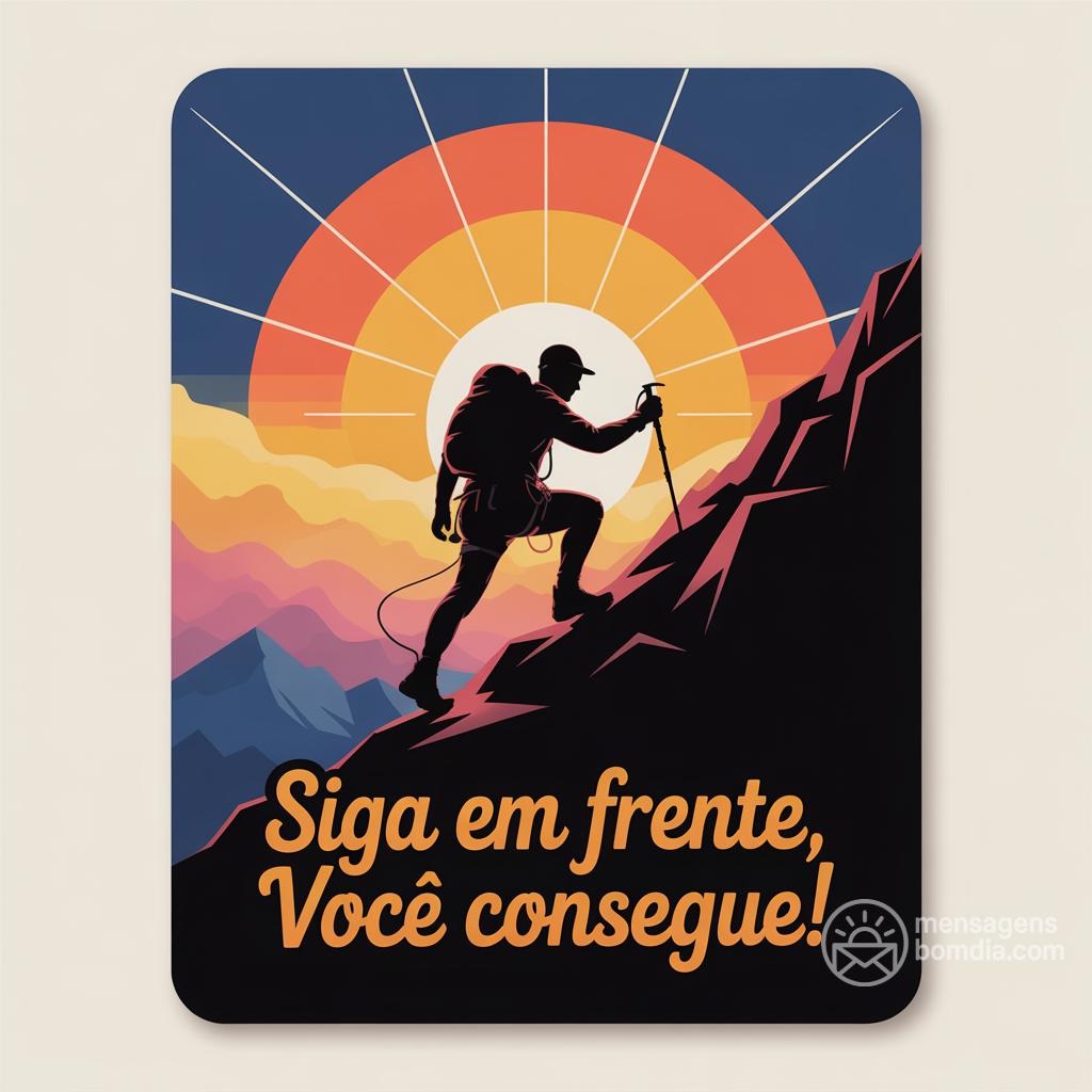 Siga em frente, você consegue!