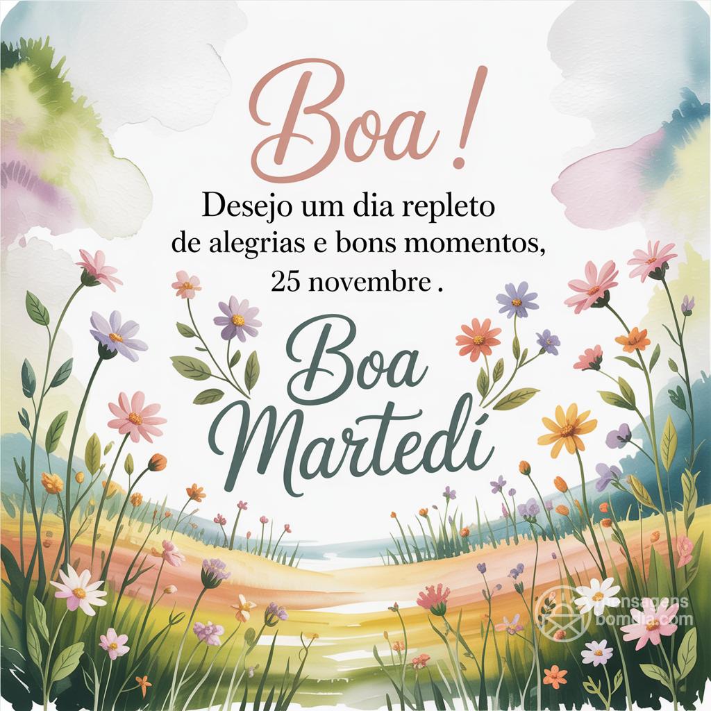 Boa ! Desejo um dia repleto de alegrias e bons momentos, 25 novembre .
