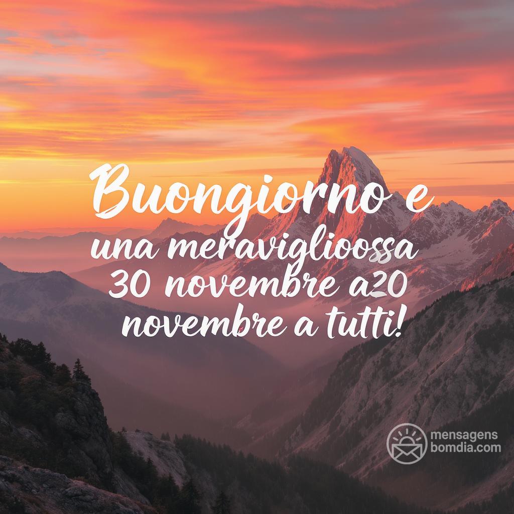 Buongiorno e una meravigliosa  30 novembre  a tutti!