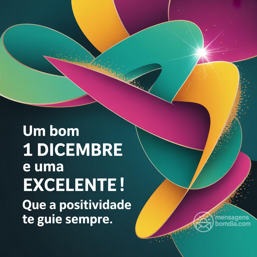 Um bom 1 dicembre  e uma excelente ! Que a positividade te guie sempre.