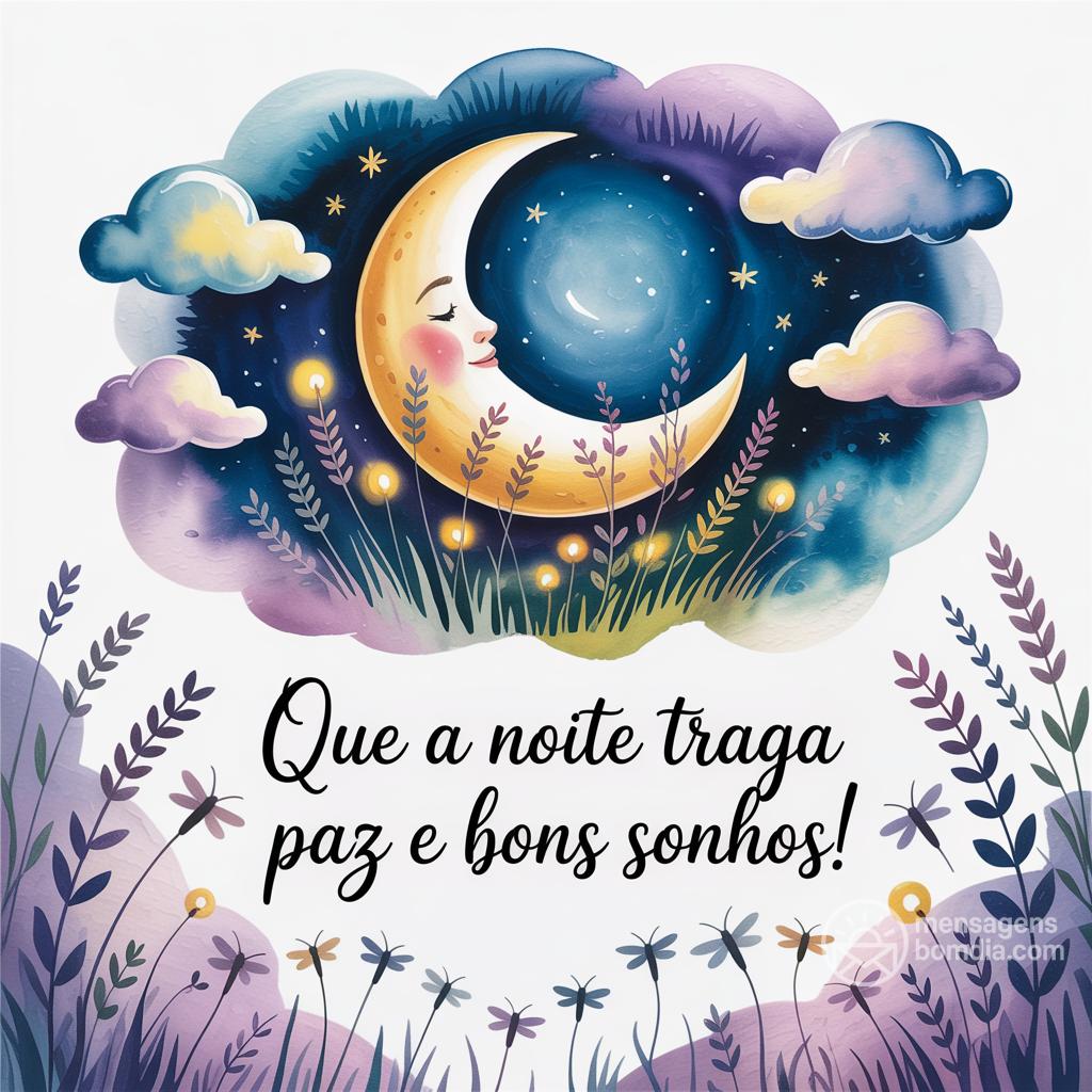 Que a noite traga paz e bons sonhos!