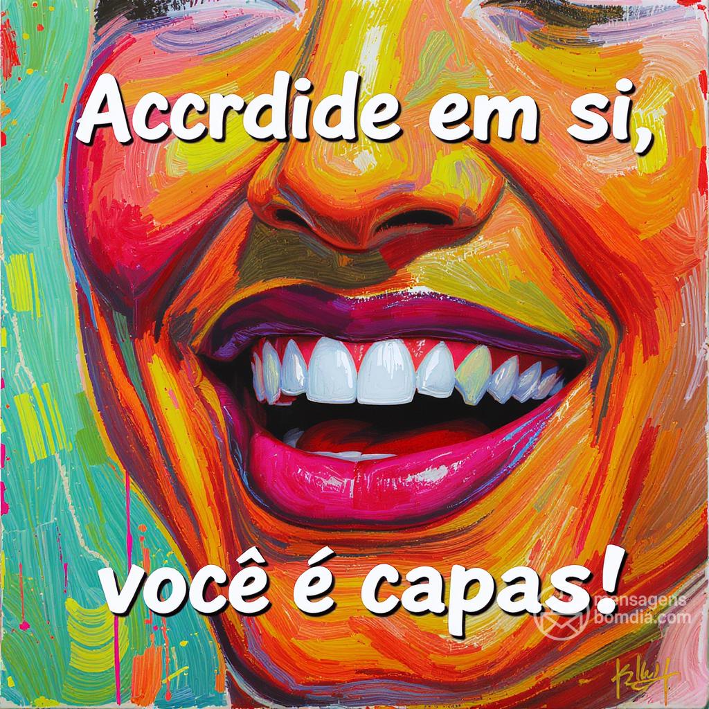 Acredite em si, você é capaz!