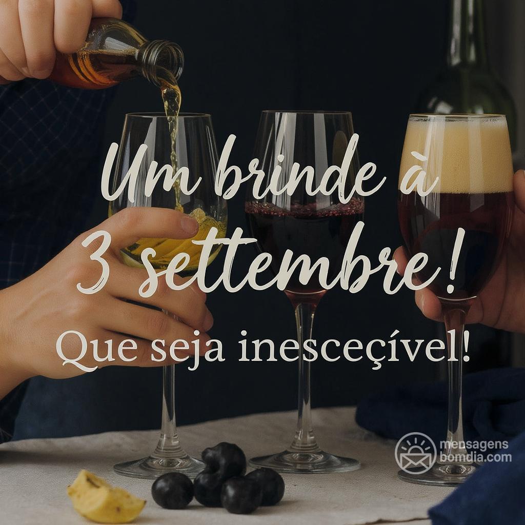 Um brinde à  3 settembre ! Que seja inesquecível!
