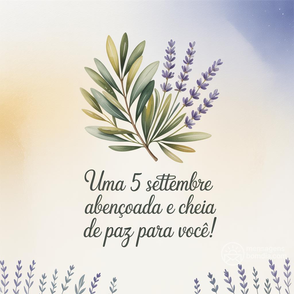 Uma  5 settembre  abençoada e cheia de paz para você!
