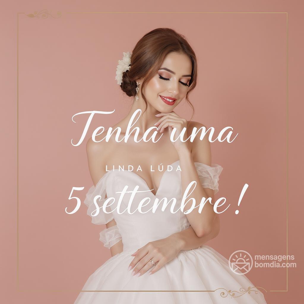 Tenha uma linda  5 settembre !
