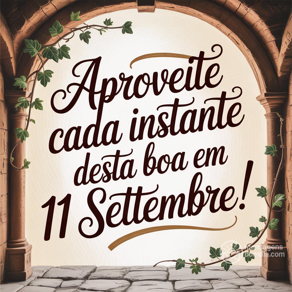 Aproveite cada instante desta boa  em 11 settembre!