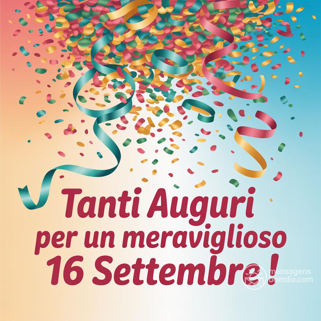 Tanti auguri per un meraviglioso  16 settembre !